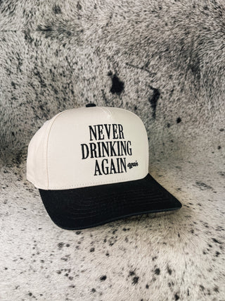 Never Drinking Again Trucker Hat